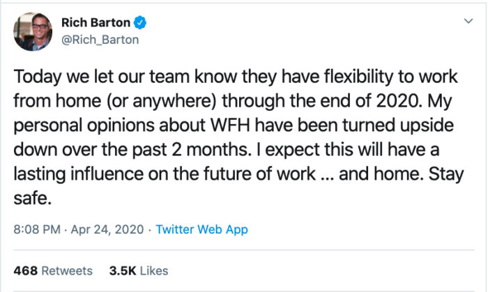 Rich Barton on Twitter Today we let our team know they have flexibility to work from home (or anywhere) through the end o… 2020-04-29 14-48-00